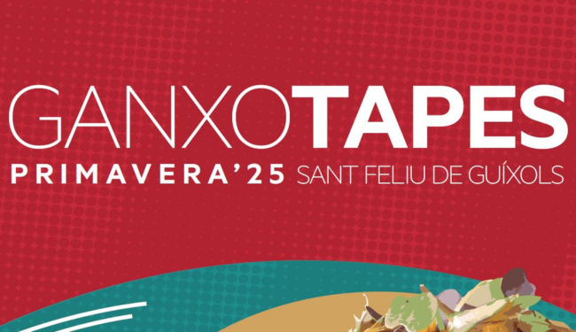 GANXOTAPES PRIMAVERA 2025
